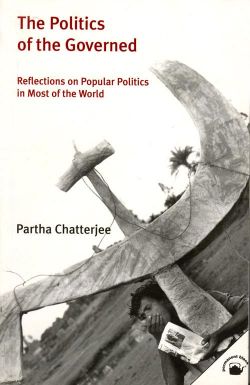 Orient Politics of the Governed, The: Reflections on Popular Politics in Most of the World